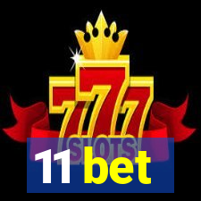 11 bet